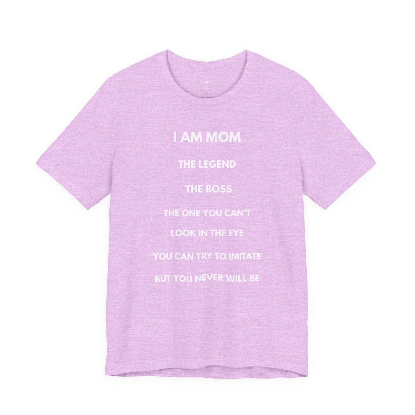 I AM MOM - THE LEGEND - THE BOSS - MOM Shirt | GAROZÉ Limited Edition