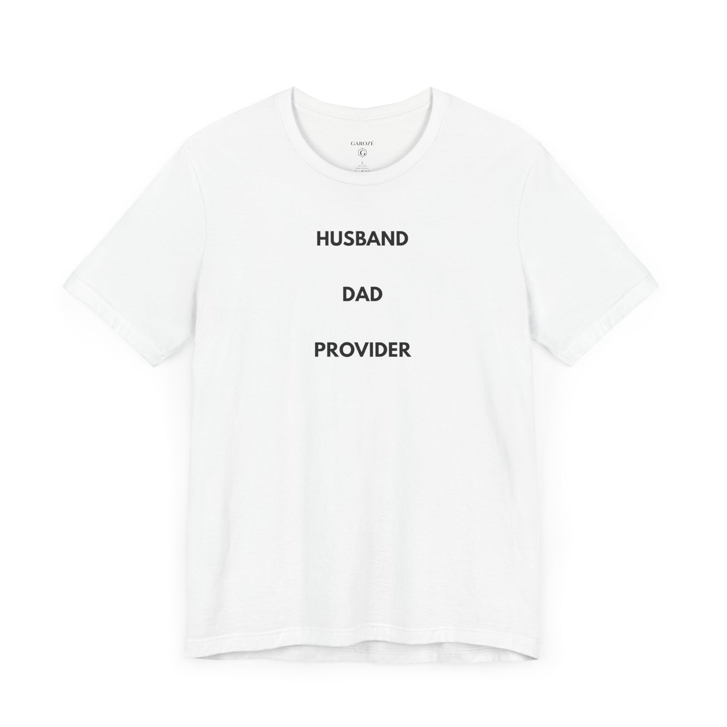 HUSBAND. DAD. PROVIDER. — Limited Edition T-Shirt (GAROZÉ)