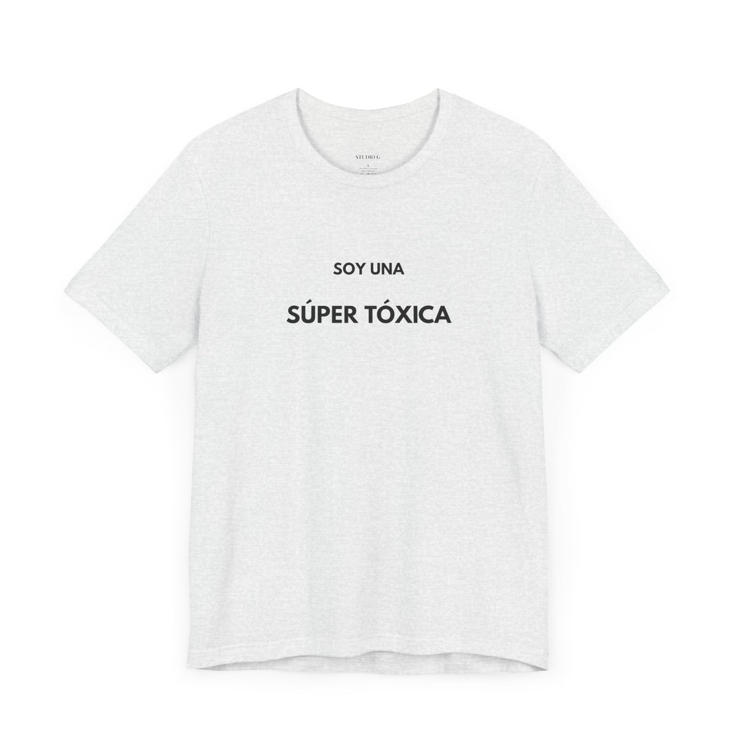 SOY UNA SÚPER TÓXICA - Camiseta Divertida en Español | (GAROZÉ) Edición Especial
