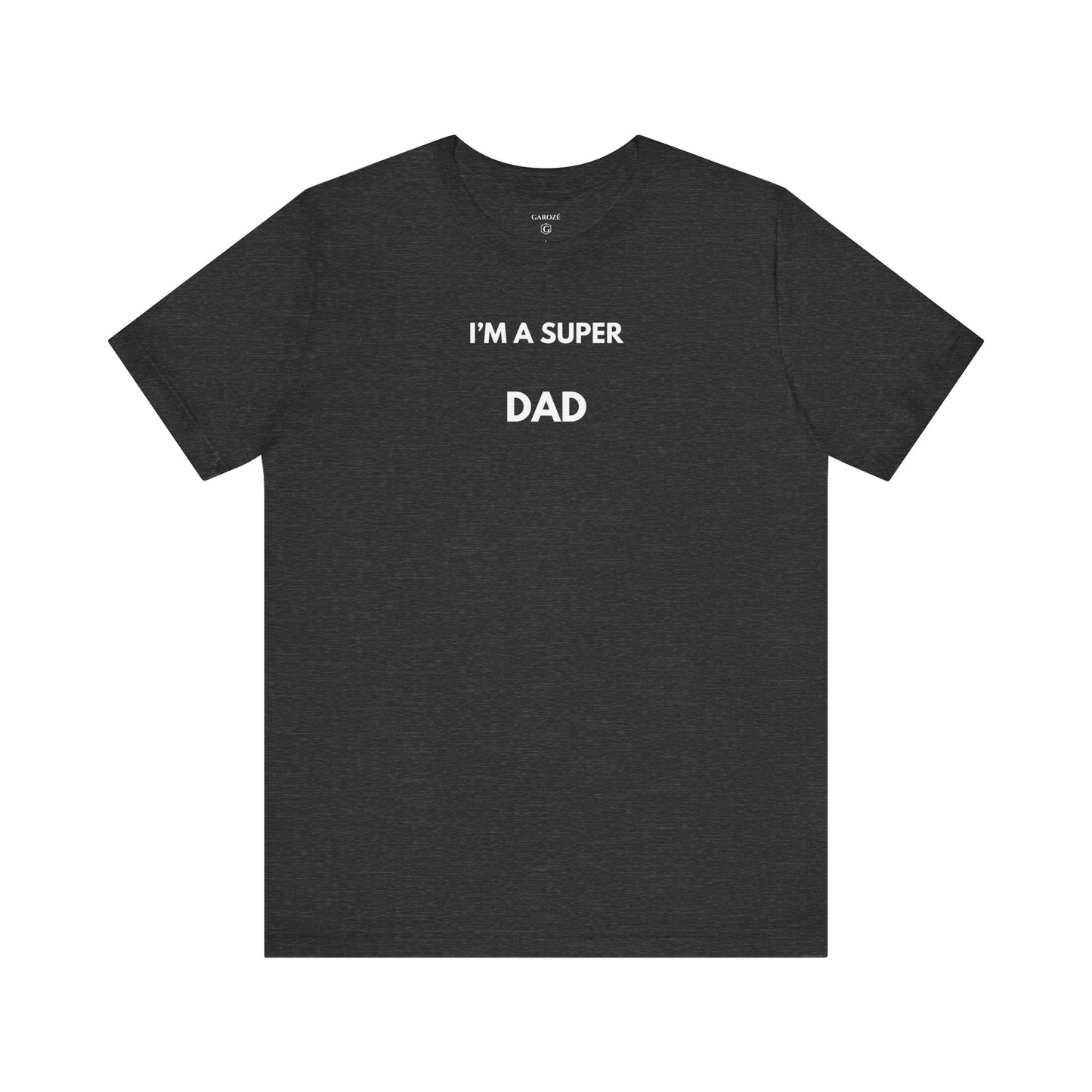 I’M A SUPER DAD — Limited Edition T-Shirt (GAROZÉ)