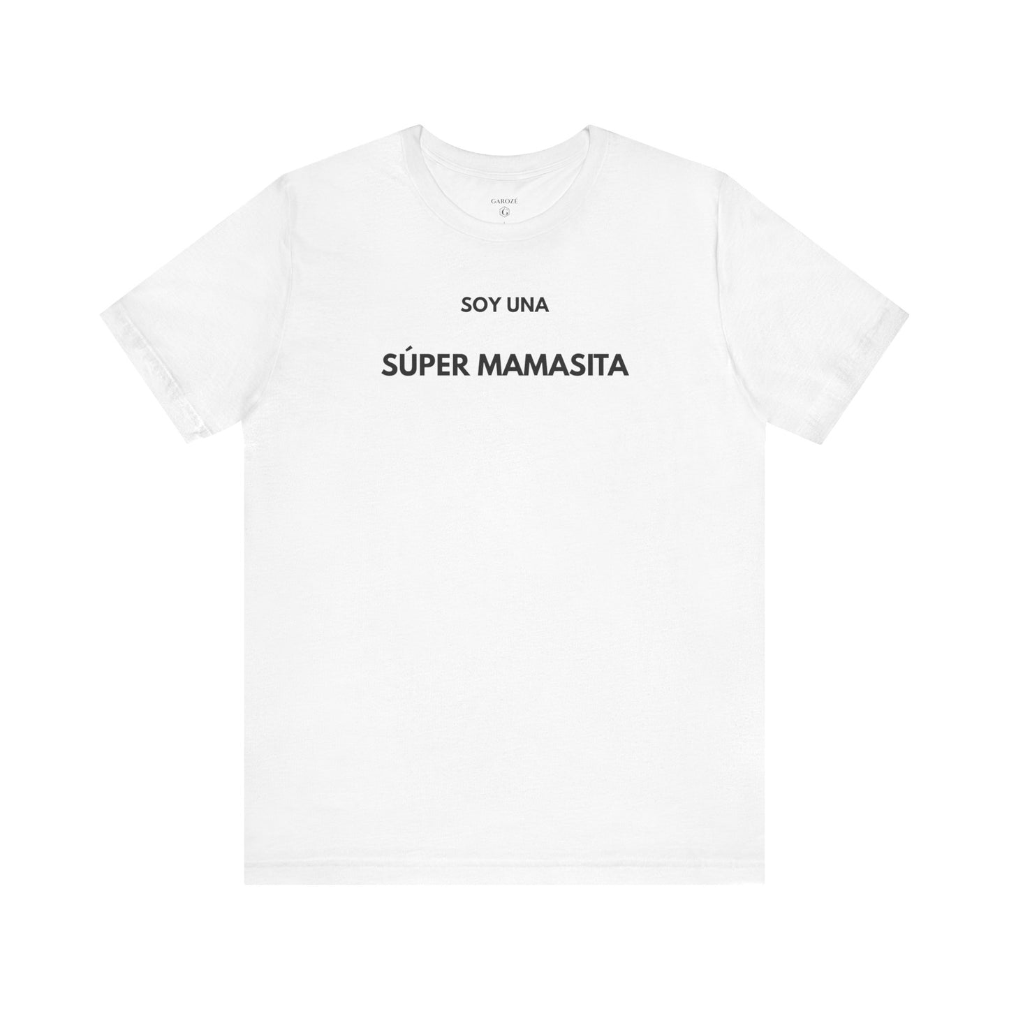 SOY UNA SÚPER MAMASITA - Camiseta Divertida en Español | (GAROZÉ) Edición Especial
