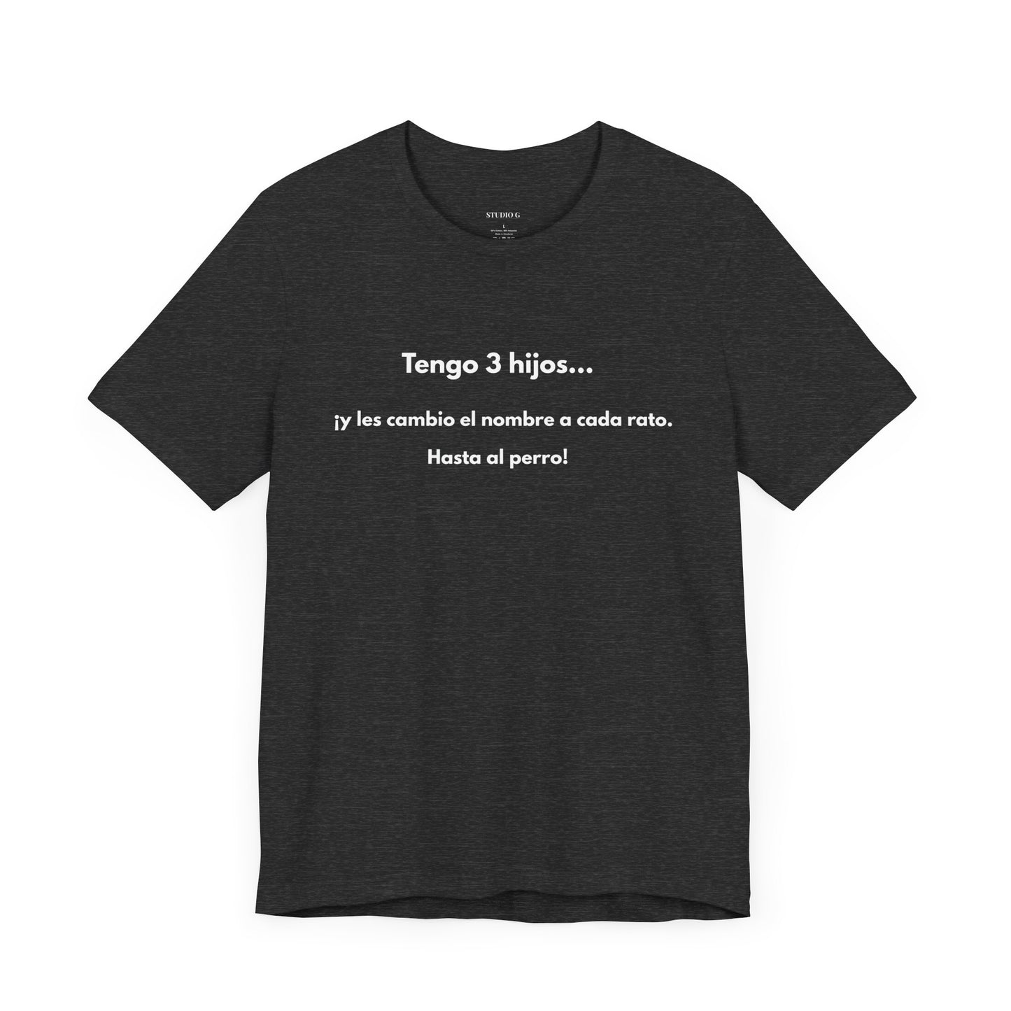 Tengo 3 Hijos y Les Cambio el Nombre - Camiseta Divertida para Mamá o Papá | (GAROZÉ) Gift