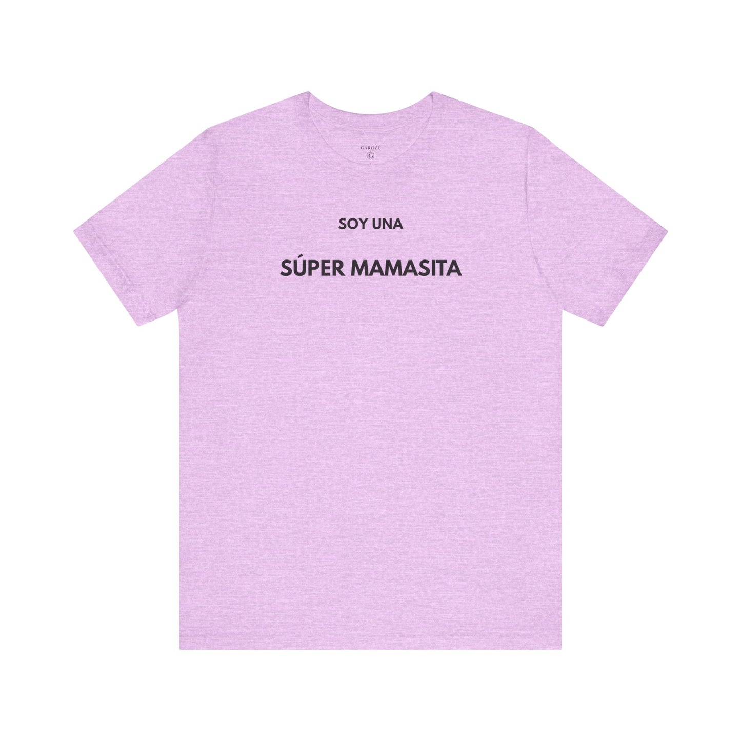 SOY UNA SÚPER MAMASITA - Camiseta Divertida en Español | (GAROZÉ) Edición Especial
