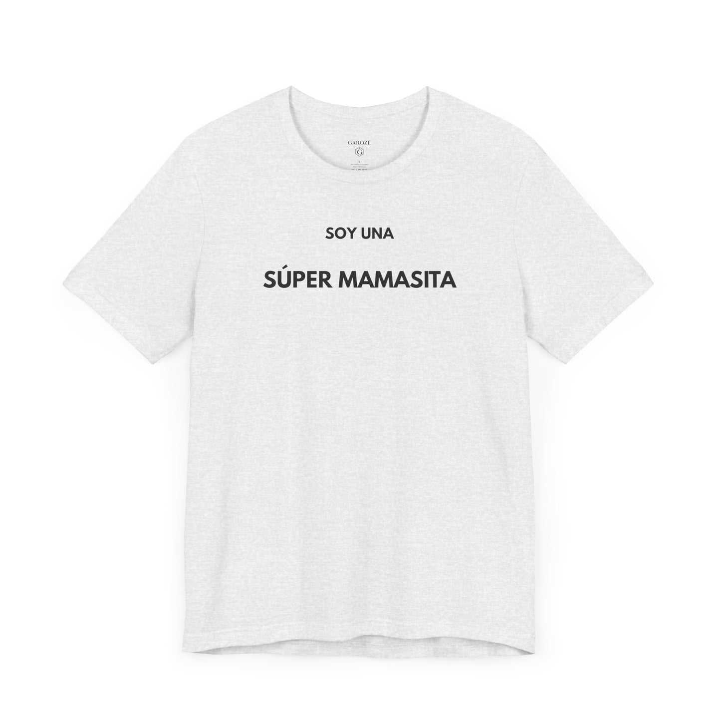 SOY UNA SÚPER MAMASITA - Camiseta Divertida en Español | (GAROZÉ) Edición Especial