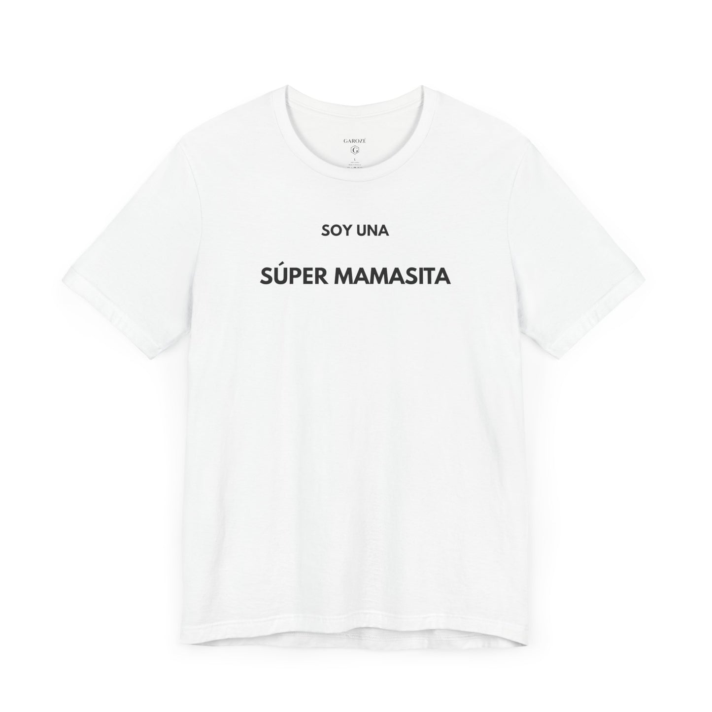 SOY UNA SÚPER MAMASITA - Camiseta Divertida en Español | (GAROZÉ) Edición Especial
