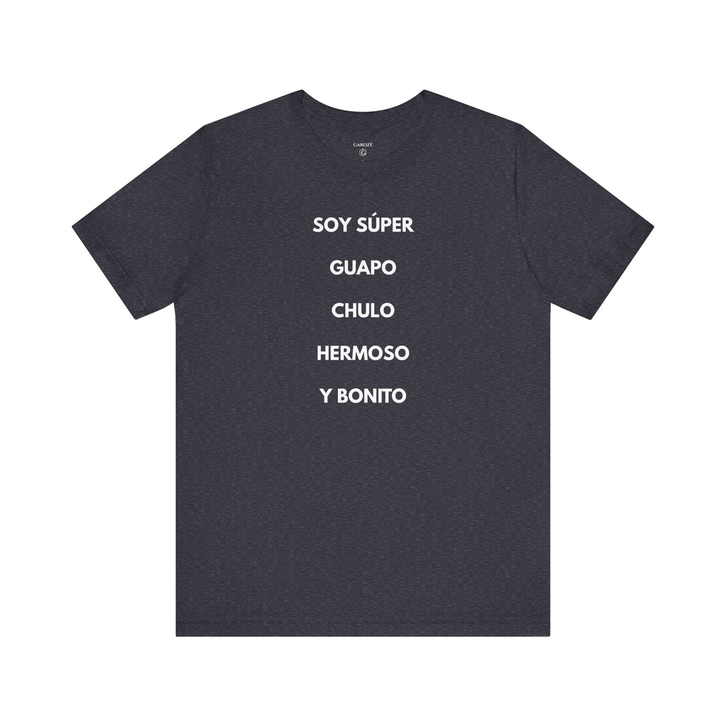 Soy Super Guapo Chulo Hermoso y Bonito - Camiseta Divertida para Hombre - | GAROZÉ