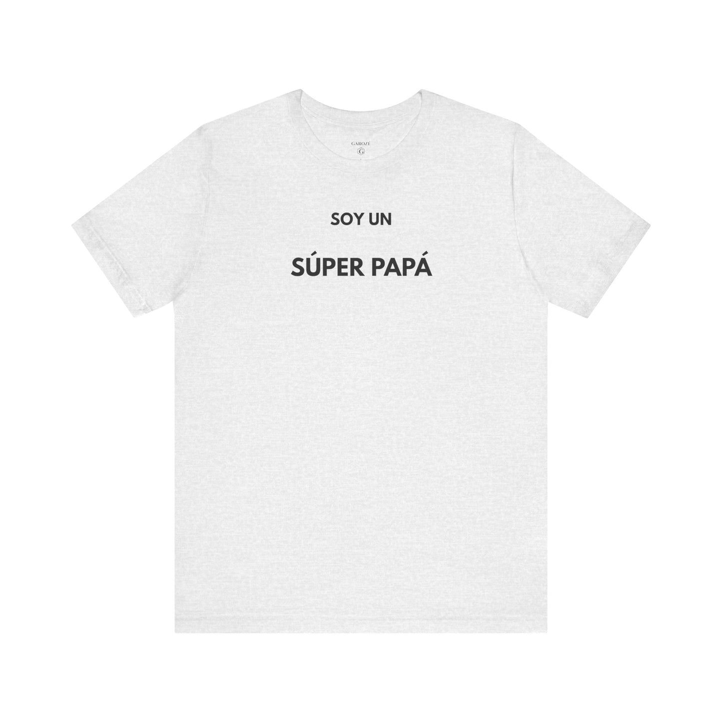 SOY UN SÚPER PAPÁ - Camiseta Divertida en Español | GAROZÉ Edición Especial