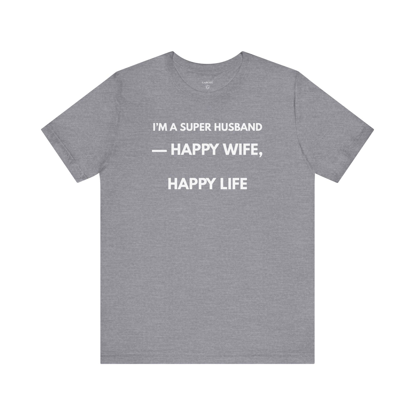 I’M A SUPER HUSBAND — Funny T-Shirt | (GAROZÉ)