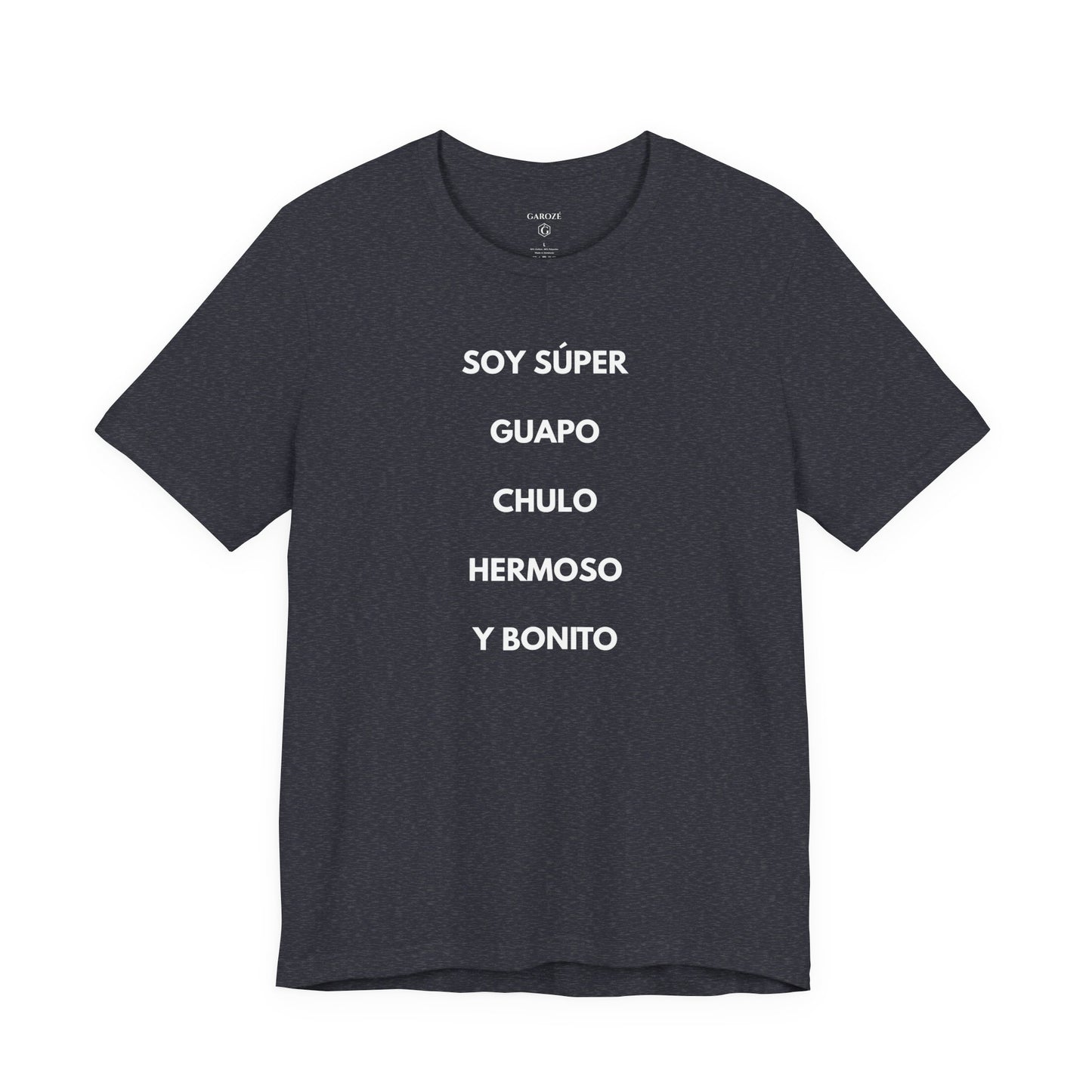 Soy Super Guapo Chulo Hermoso y Bonito - Camiseta Divertida para Hombre - | GAROZÉ