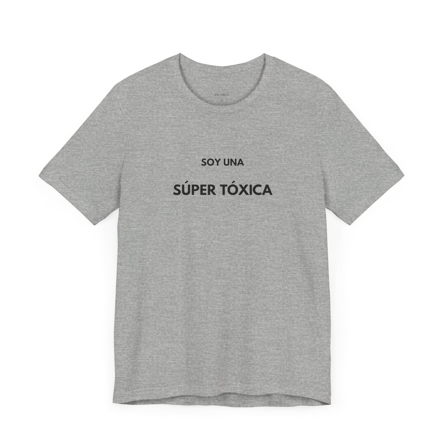 SOY UNA SÚPER TÓXICA - Camiseta Divertida en Español | (GAROZÉ) Edición Especial