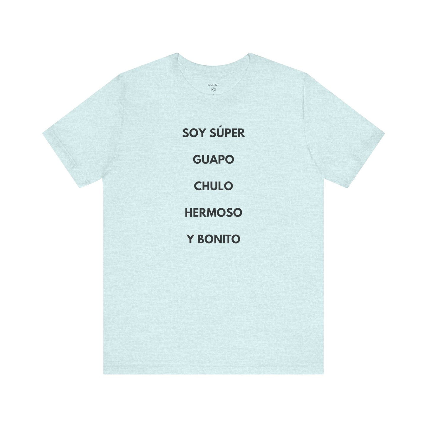 Soy Super Guapo Chulo Hermoso y Bonito - Camiseta Divertida para Hombre | GAROZÉ