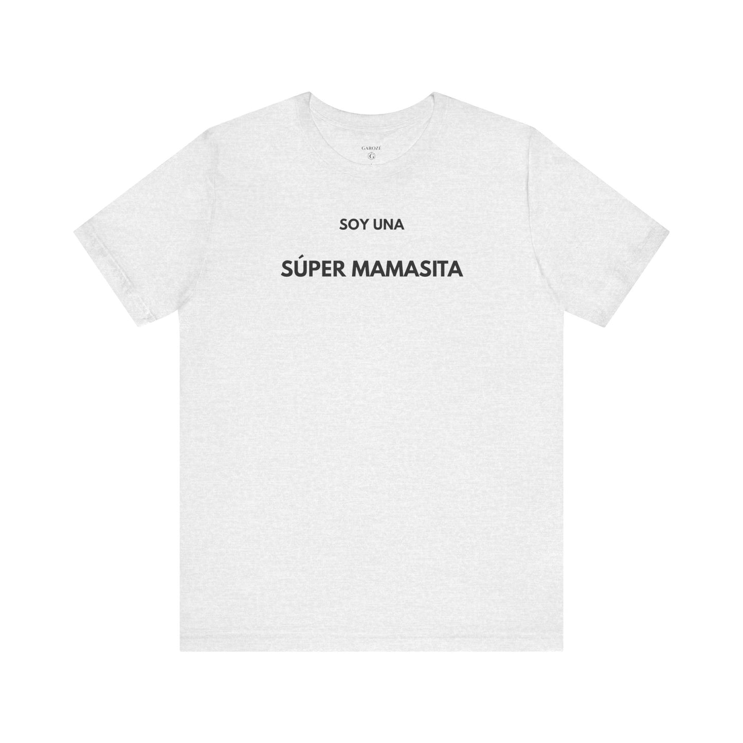 SOY UNA SÚPER MAMASITA - Camiseta Divertida en Español | (GAROZÉ) Edición Especial