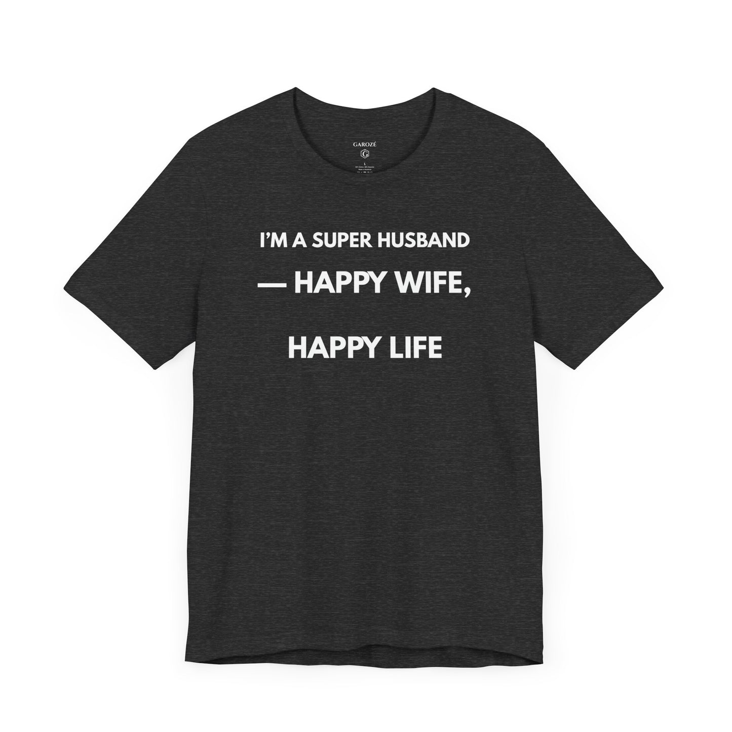 I’M A SUPER HUSBAND — Funny T-Shirt | (GAROZÉ)