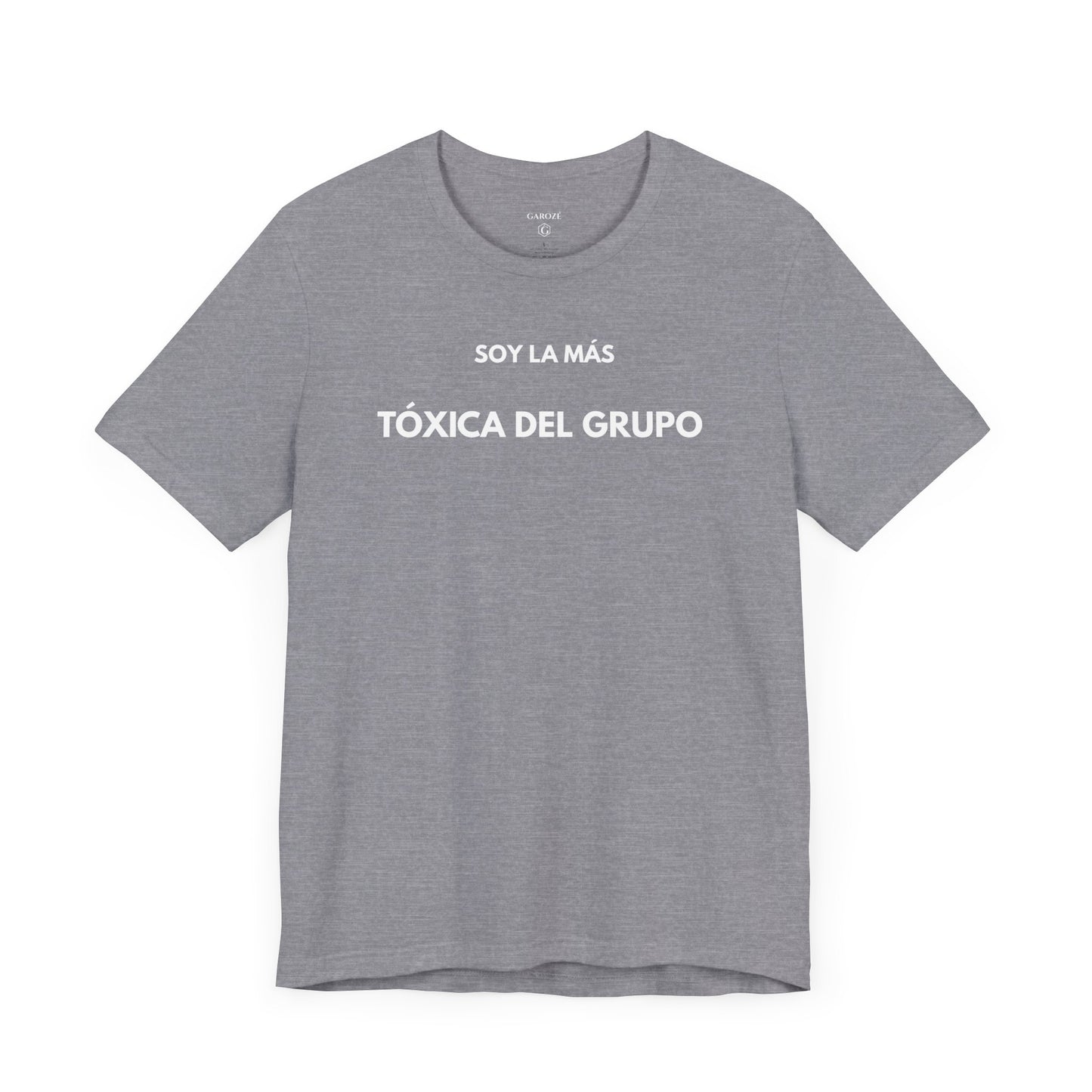 SOY LA MÁS TÓXICA DEL GRUPO - Camiseta Divertida en Español | GAROZÉ Edición Especial