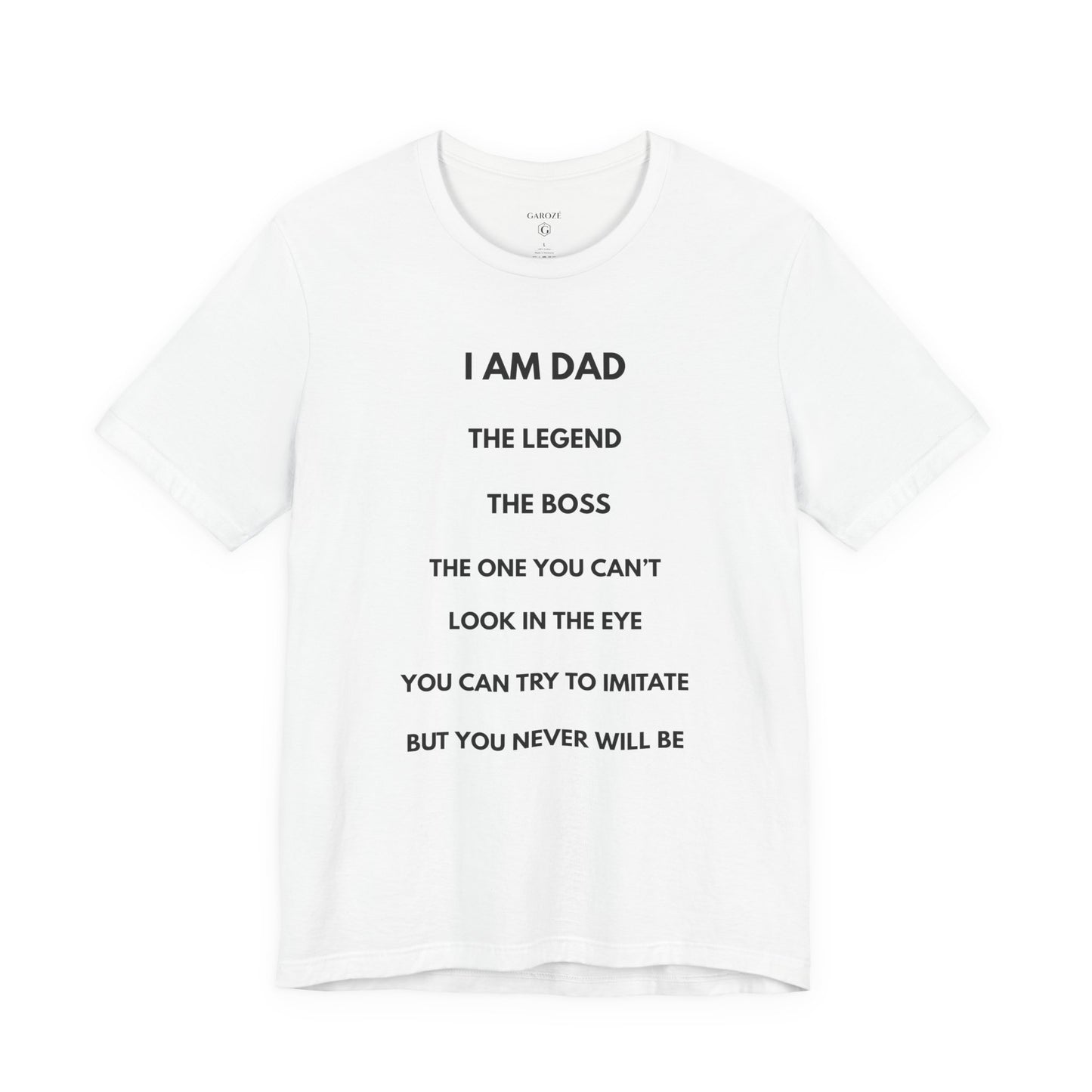 I AM THE LEGEND - DAD Shirt | GAROZÉ Father’s Day Special