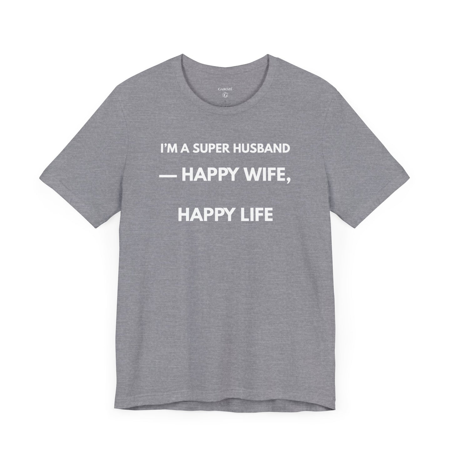 I’M A SUPER HUSBAND — Funny T-Shirt | (GAROZÉ)