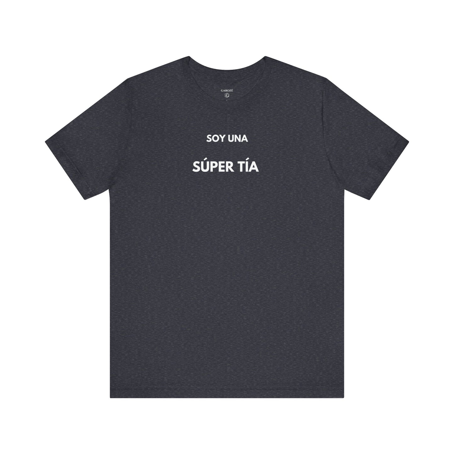 SOY UNA SÚPER TÍA - Camiseta Divertida en Español | (GAROZÉ) Edición Especial