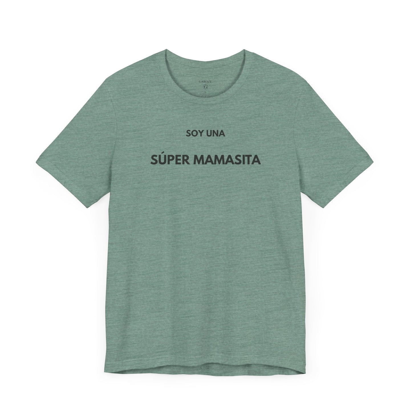 SOY UNA SÚPER MAMASITA - Camiseta Divertida en Español | (GAROZÉ) Edición Especial