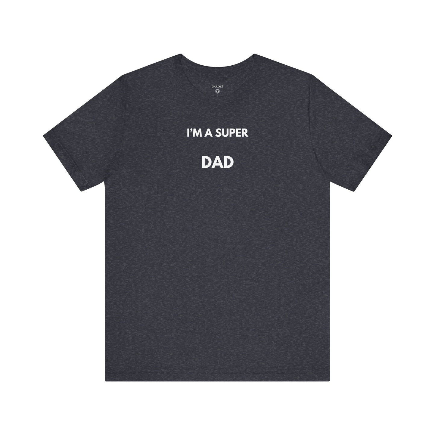 I’M A SUPER DAD — Limited Edition T-Shirt (GAROZÉ)