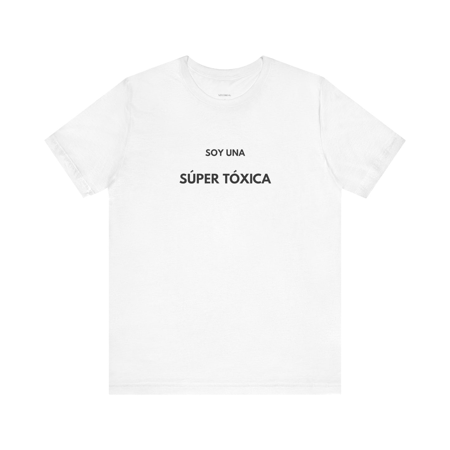 SOY UNA SÚPER TÓXICA - Camiseta Divertida en Español | (GAROZÉ) Edición Especial