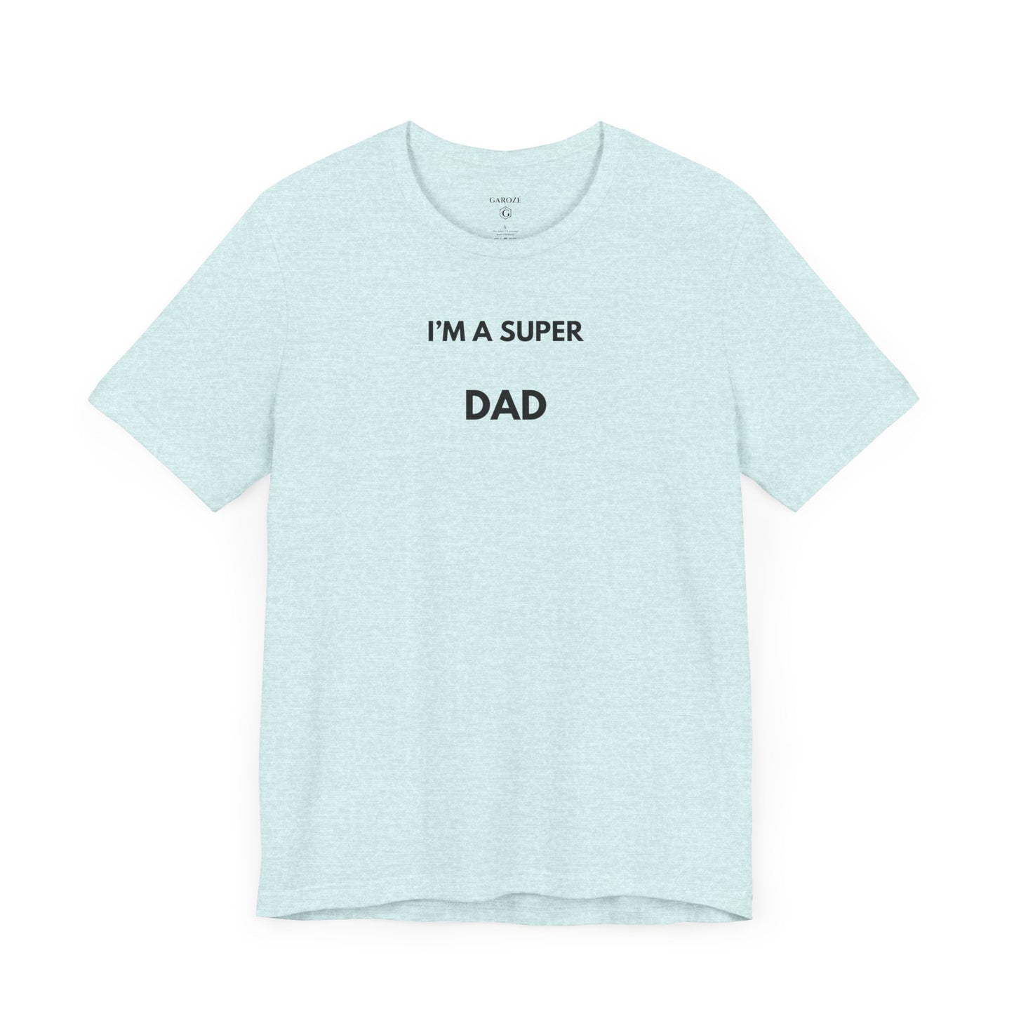 I’M A SUPER DAD — Limited Edition T-Shirt (GAROZÉ)
