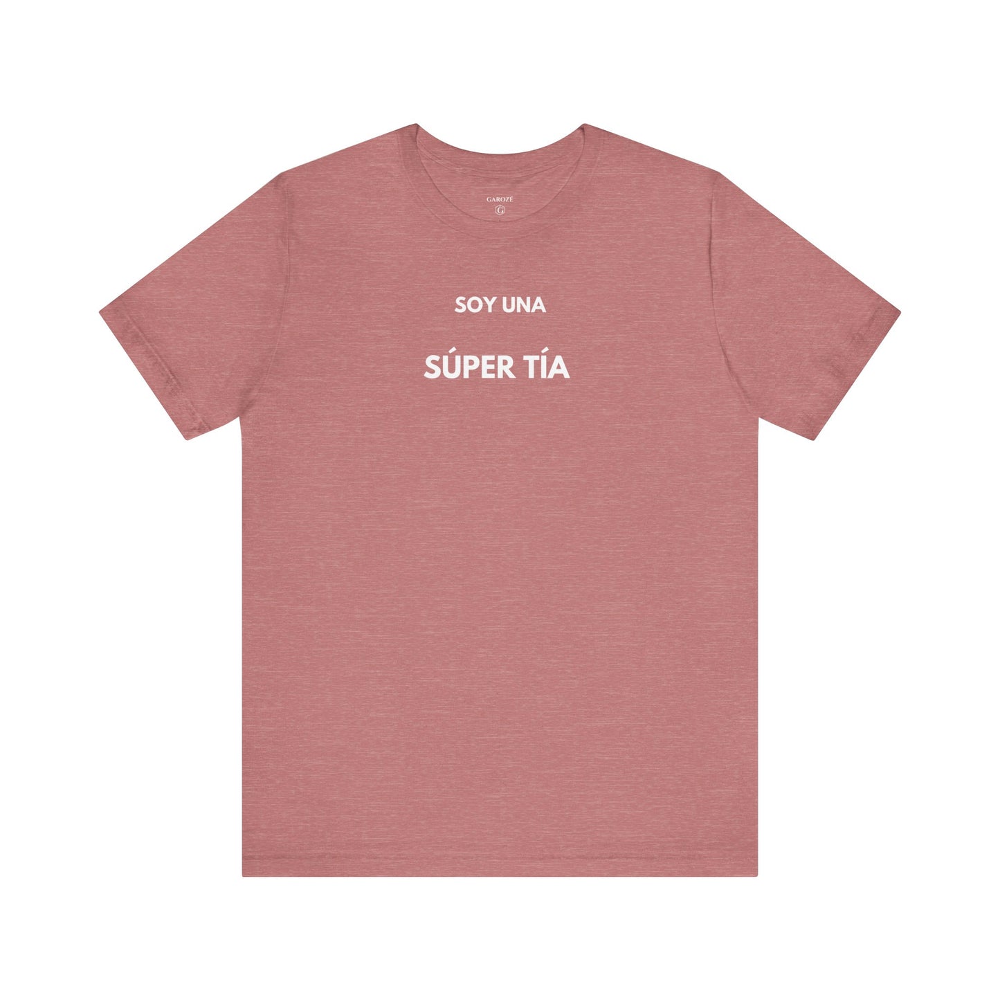 SOY UNA SÚPER TÍA - Camiseta Divertida en Español | (GAROZÉ) Edición Especial