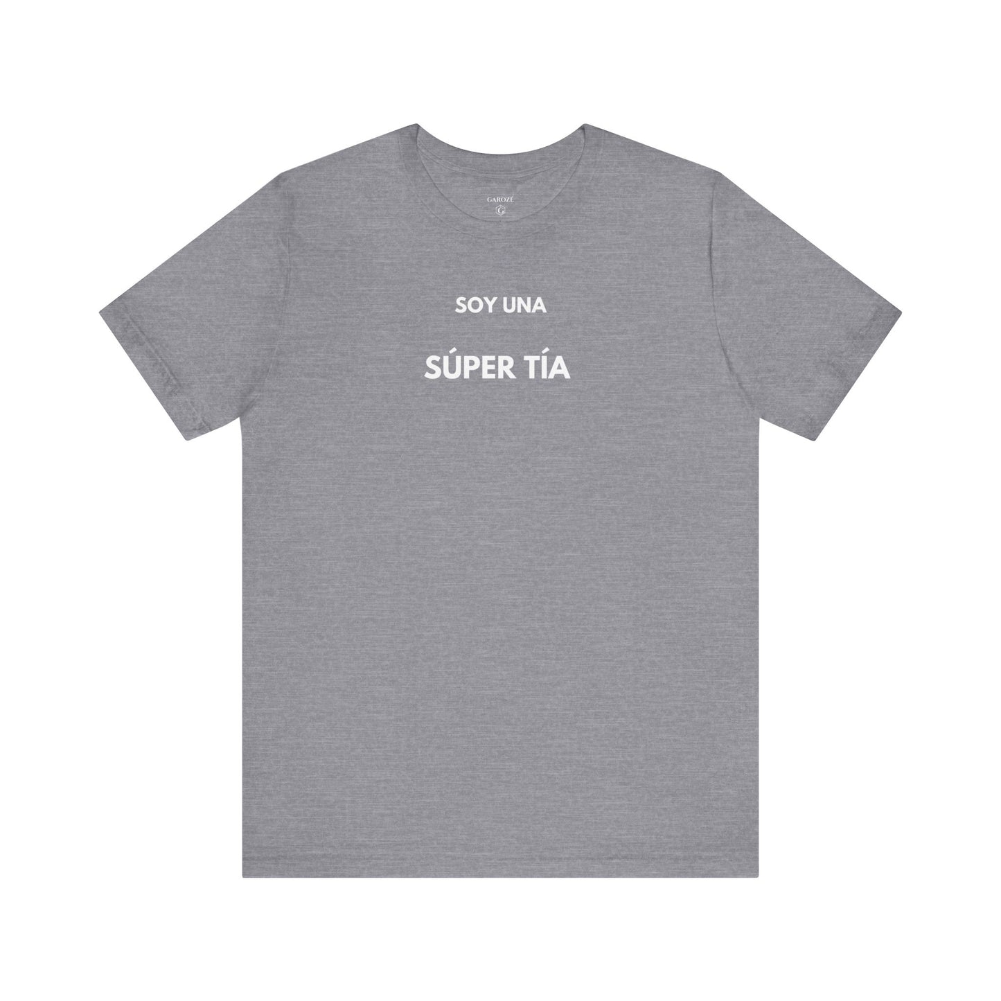 SOY UNA SÚPER TÍA - Camiseta Divertida en Español | (GAROZÉ) Edición Especial