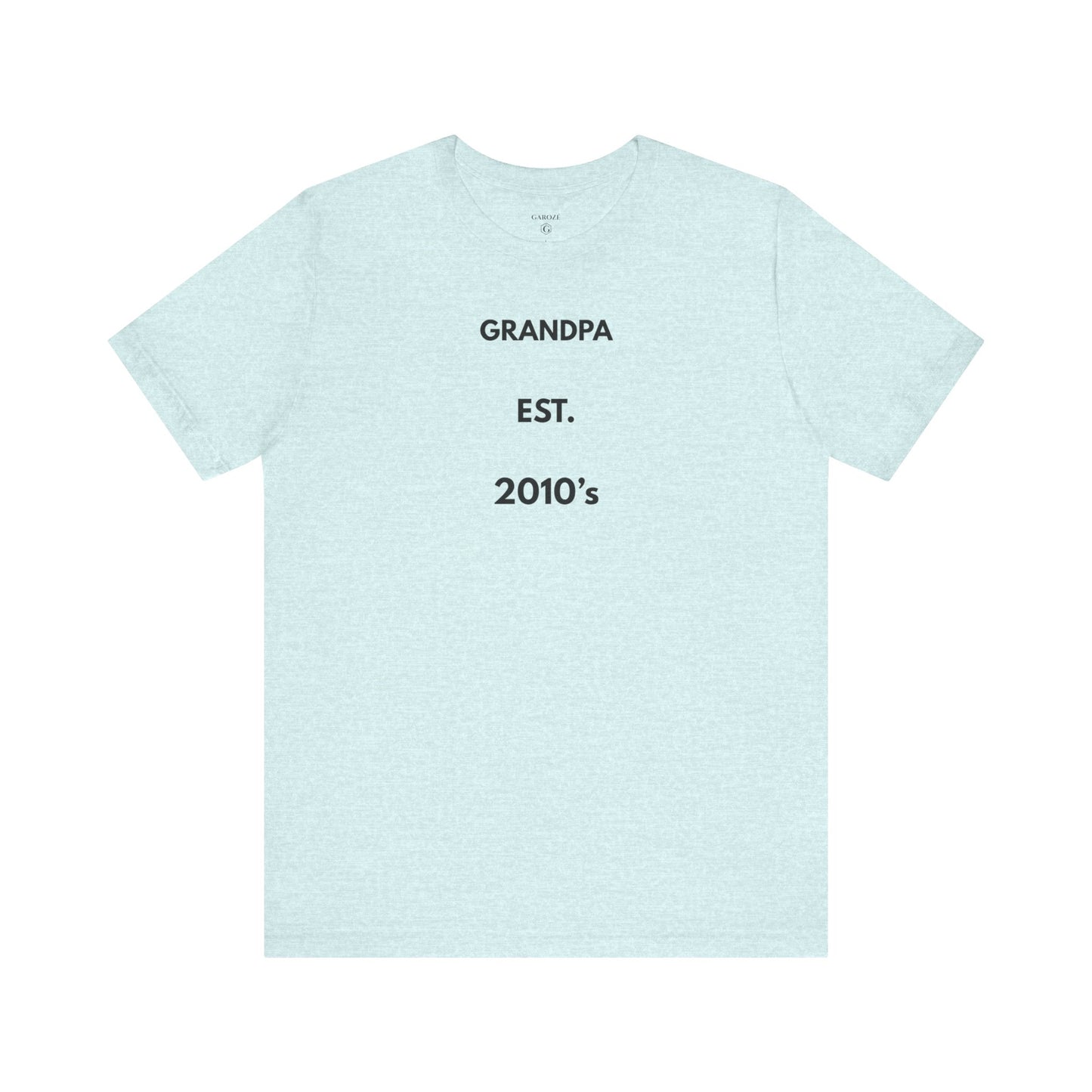 GRANDPA EST. 2010s — Limited Edition T-Shirt (GAROZÉ)