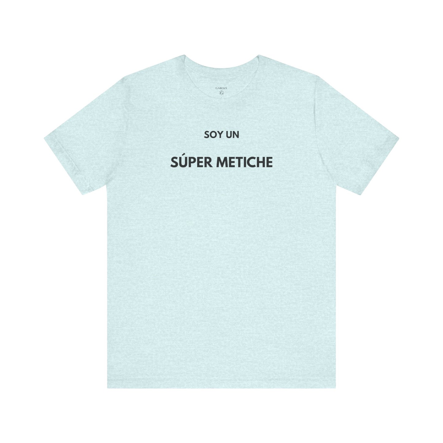 SOY UN SÚPER METICHE - Camiseta Divertida en Español | GAROZÉ Edición Especial