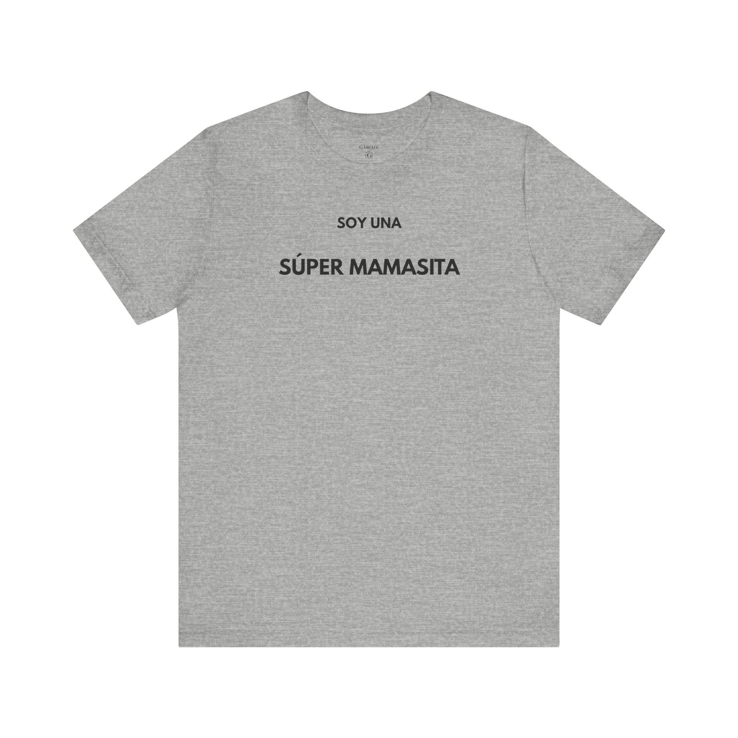 SOY UNA SÚPER MAMASITA - Camiseta Divertida en Español | (GAROZÉ) Edición Especial