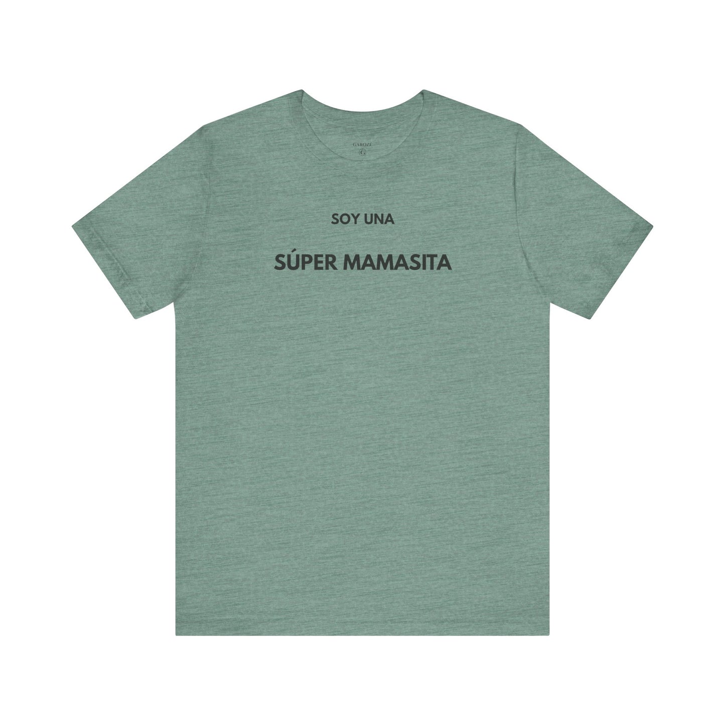 SOY UNA SÚPER MAMASITA - Camiseta Divertida en Español | (GAROZÉ) Edición Especial