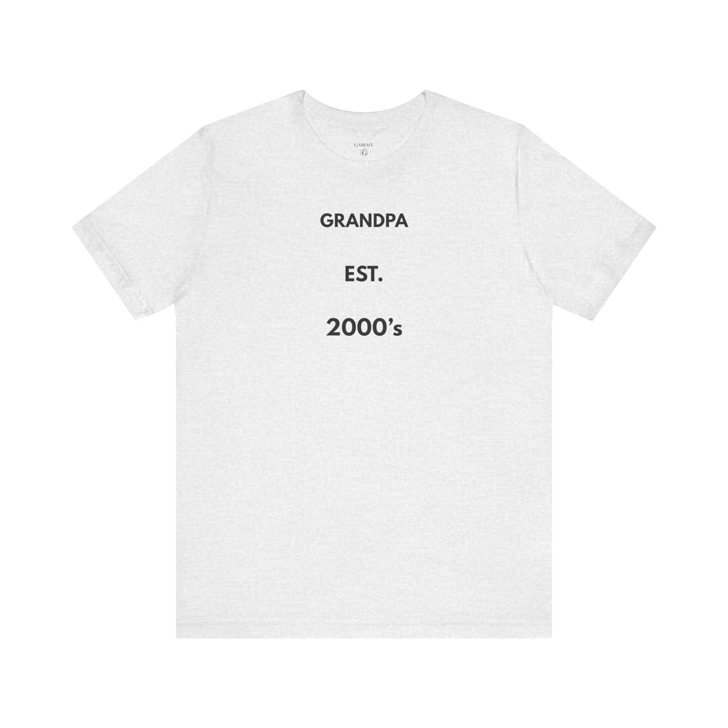 GRANDPA EST. 2000s — Limited Edition T-Shirt (GAROZÉ)