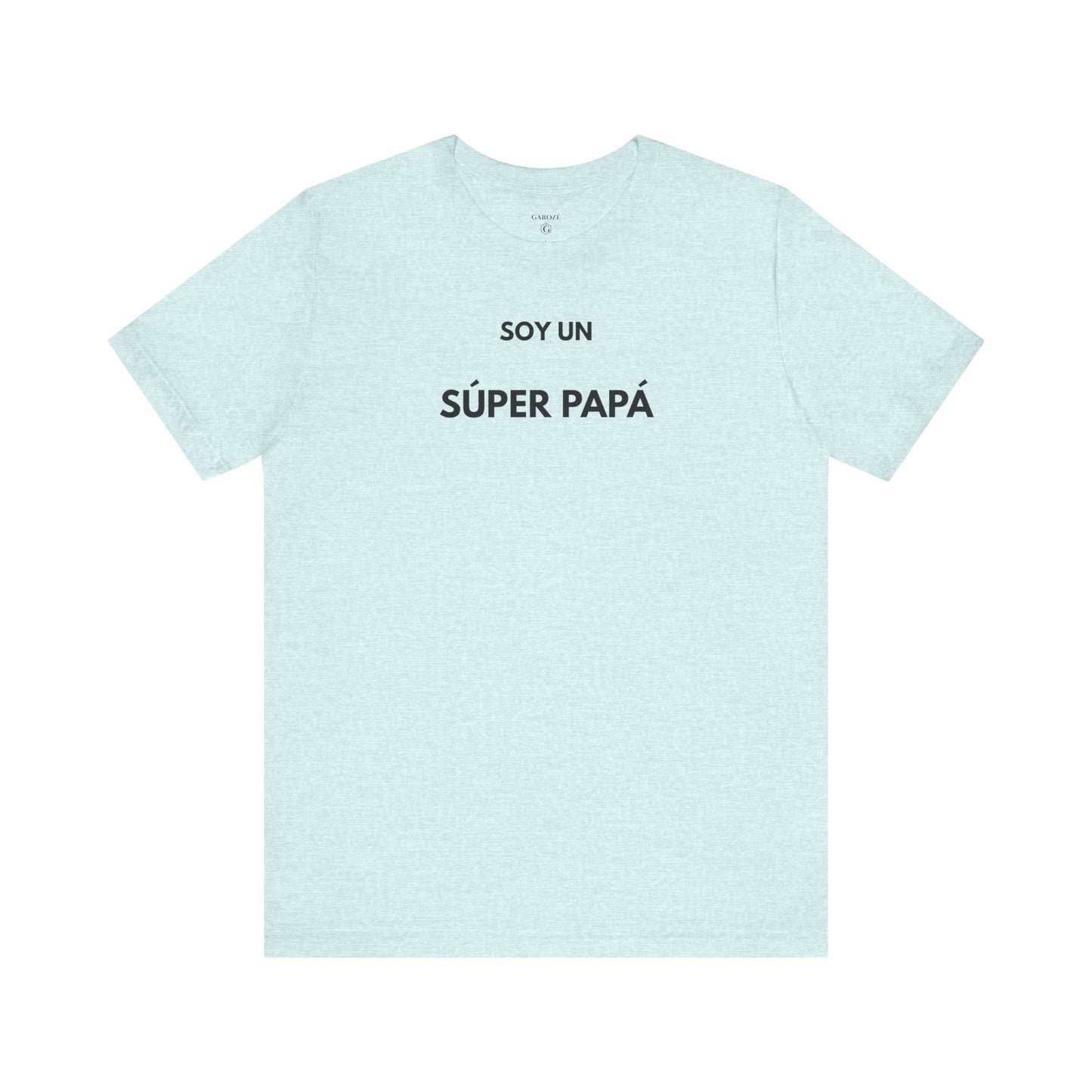 SOY UN SÚPER PAPÁ - Camiseta Divertida en Español | GAROZÉ Edición Especial