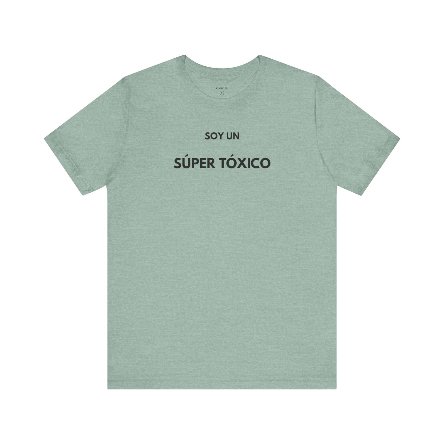 SOY UN SÚPER TÓXICO - Camiseta Divertida en Español | GAROZÉ Edición Especial