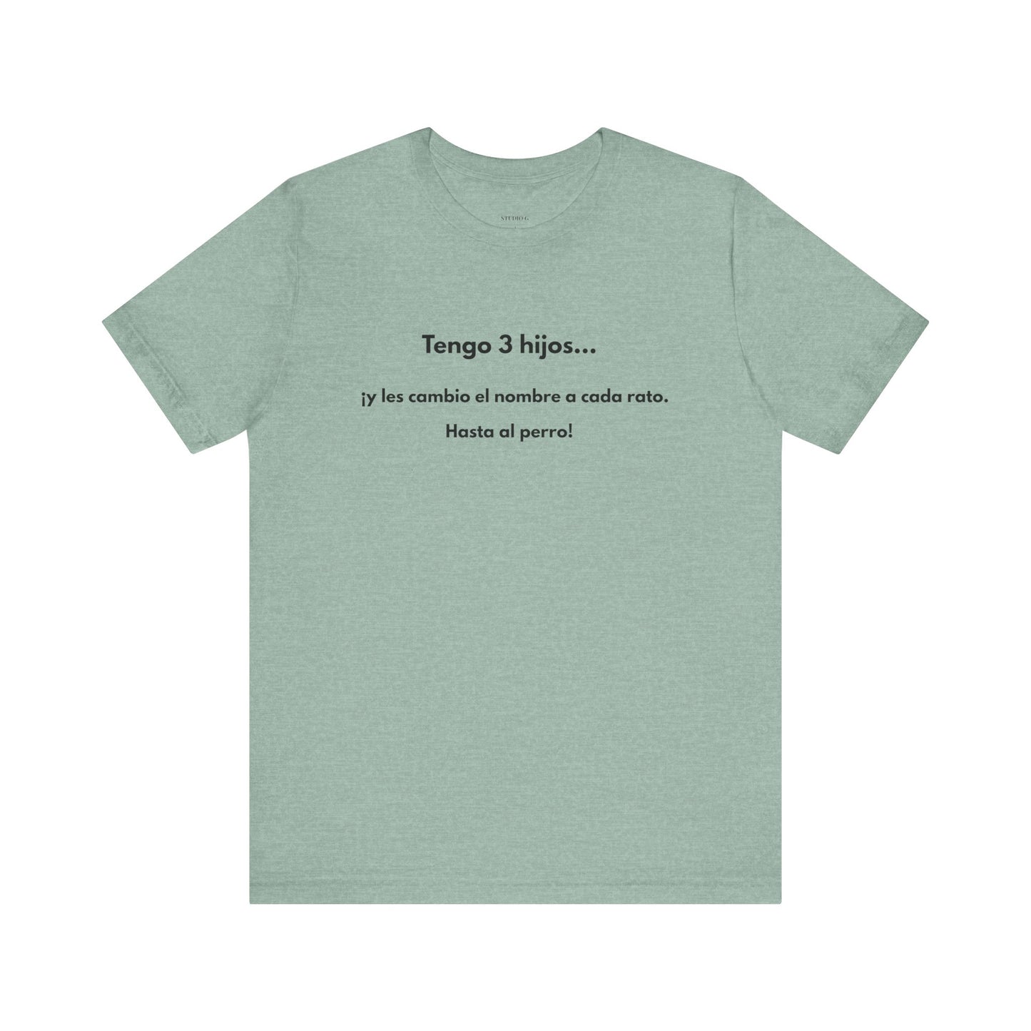 Tengo 3 Hijos y Les Cambio el Nombre - Camiseta Divertida para Mamá o Papá | (GAROZÉ) Gift