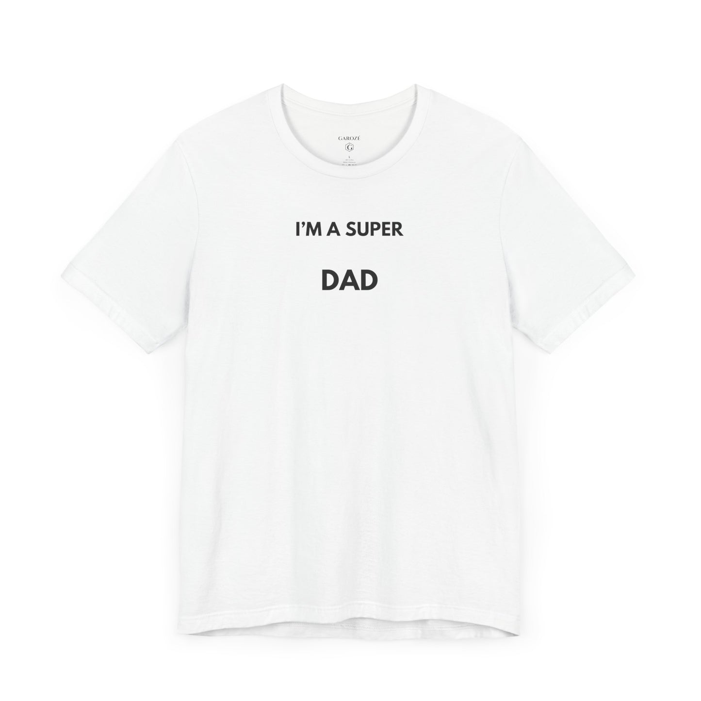I’M A SUPER DAD — Limited Edition T-Shirt (GAROZÉ)