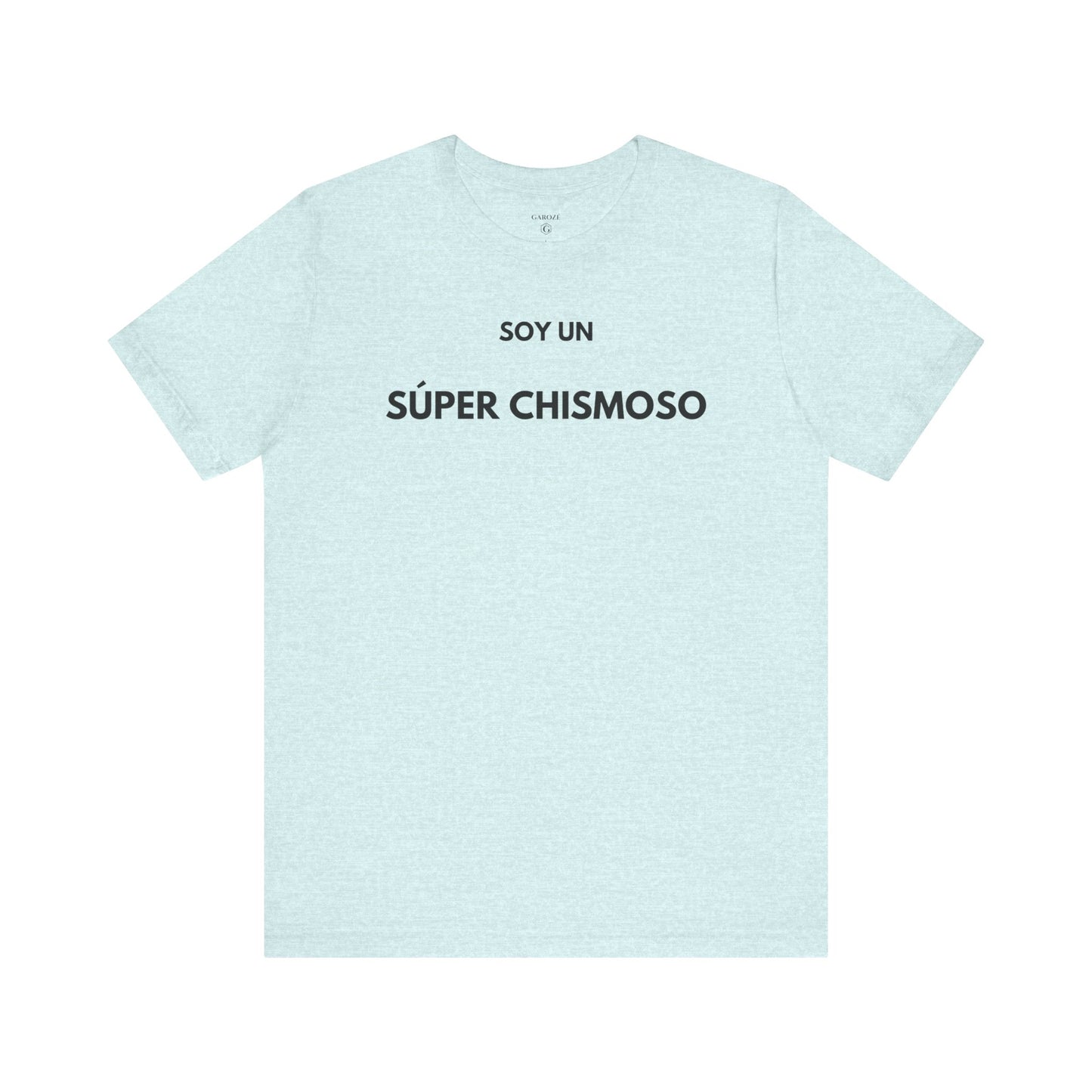 SOY UN SÚPER CHISMOSO - Camiseta Divertida en Español | GAROZÉ Edición Especial