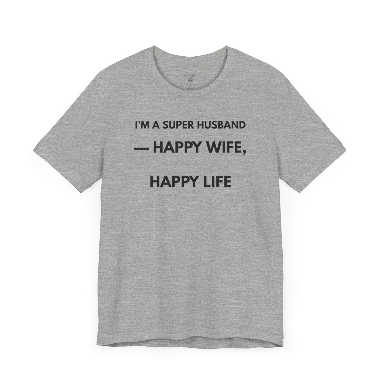 I’M A SUPER HUSBAND — HAPPY WIFE, HAPPY LIFE Limited Edition – | (GAROZÉ)