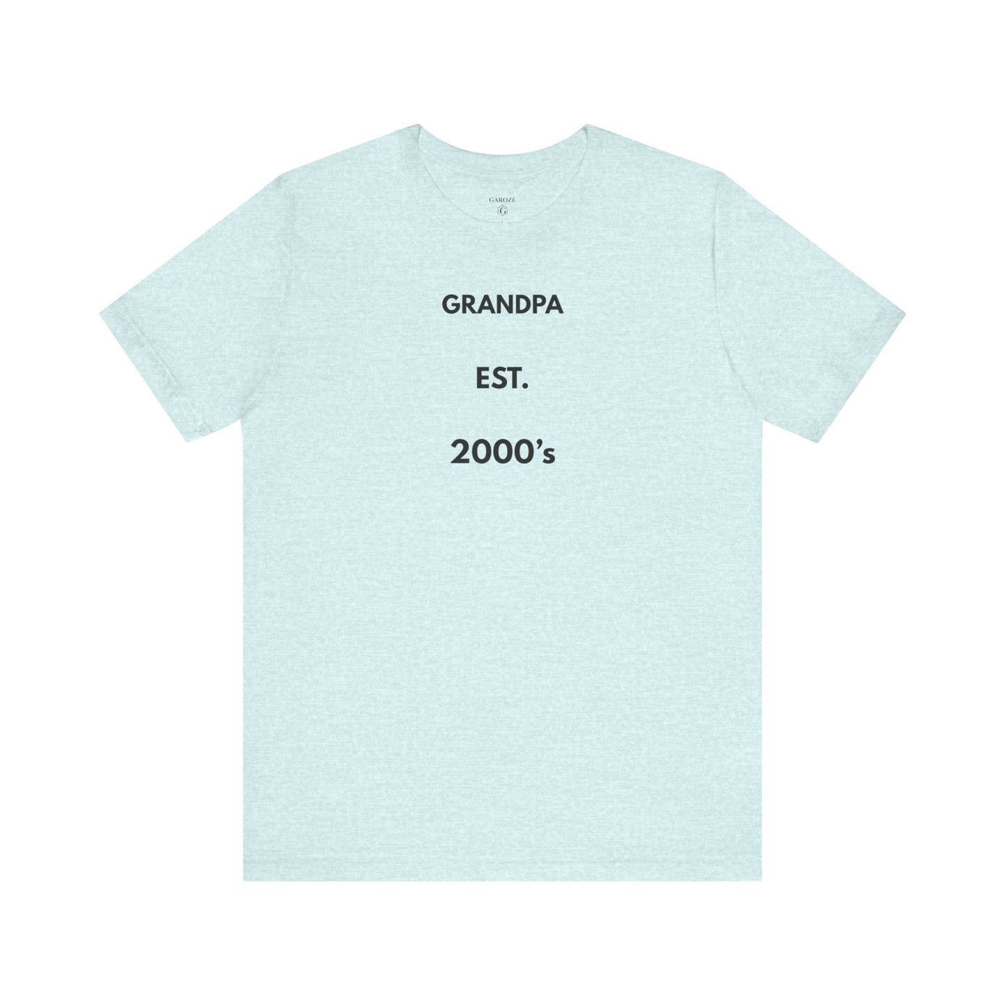 GRANDPA EST. 2000s — Limited Edition T-Shirt (GAROZÉ)