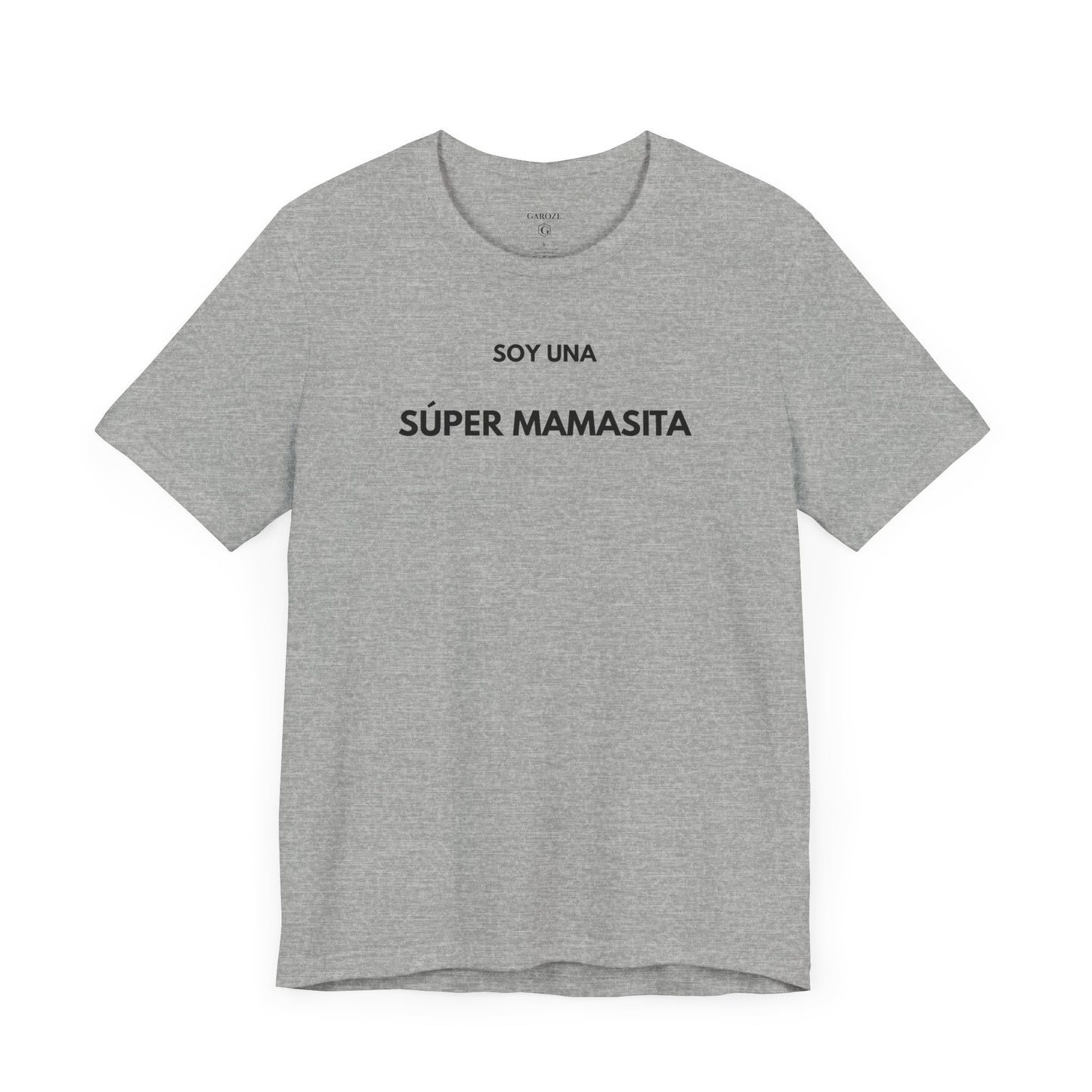 SOY UNA SÚPER MAMASITA - Camiseta Divertida en Español | (GAROZÉ) Edición Especial