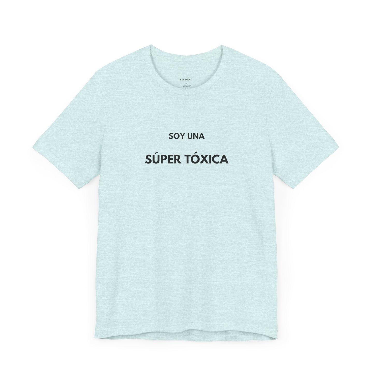 SOY UNA SÚPER TÓXICA - Camiseta Divertida en Español | (GAROZÉ) Edición Especial