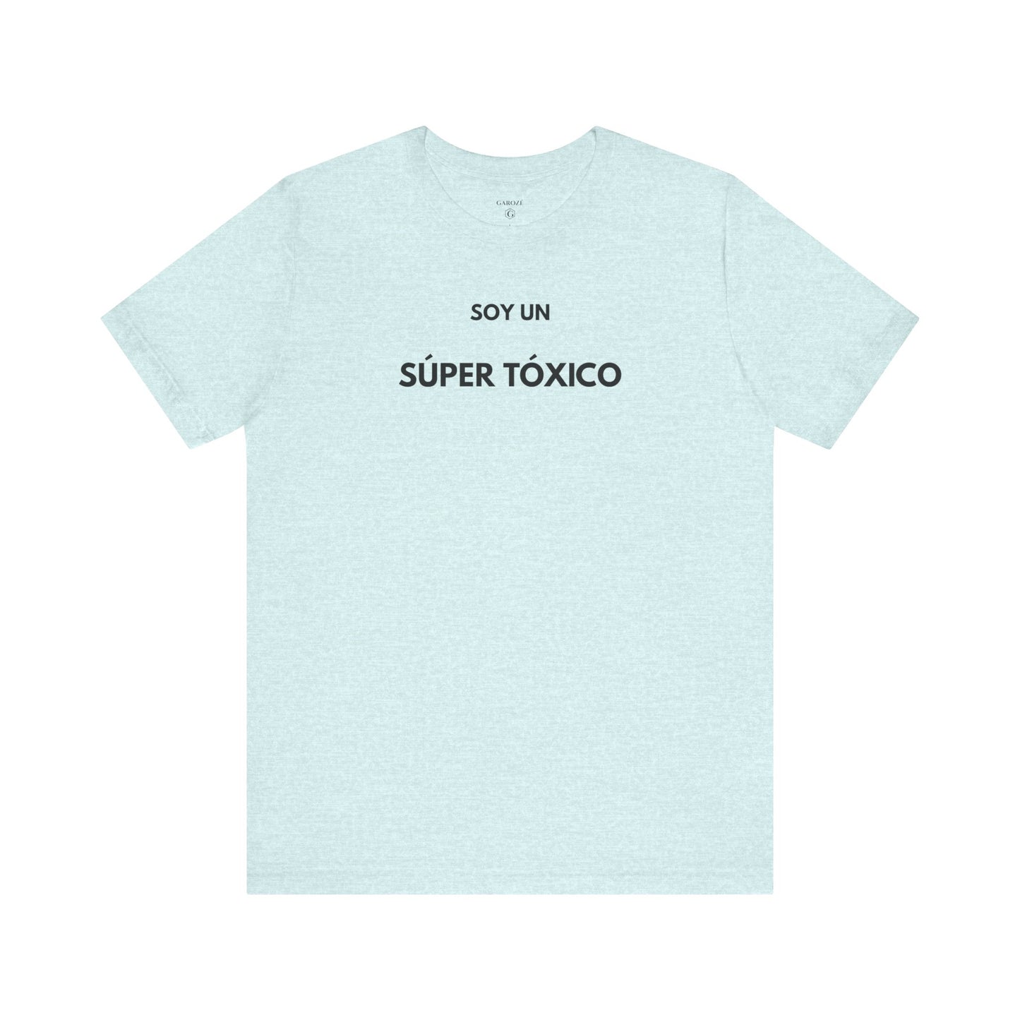 SOY UN SÚPER TÓXICO - Camiseta Divertida en Español | GAROZÉ Edición Especial