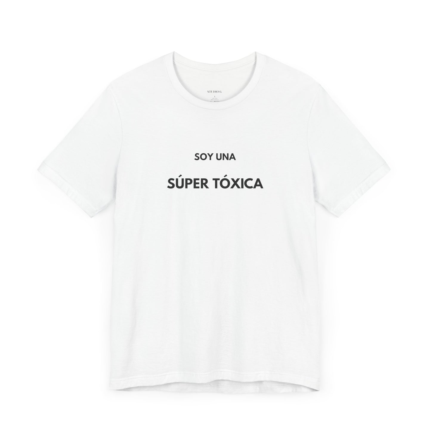 SOY UNA SÚPER TÓXICA - Camiseta Divertida en Español | (GAROZÉ) Edición Especial