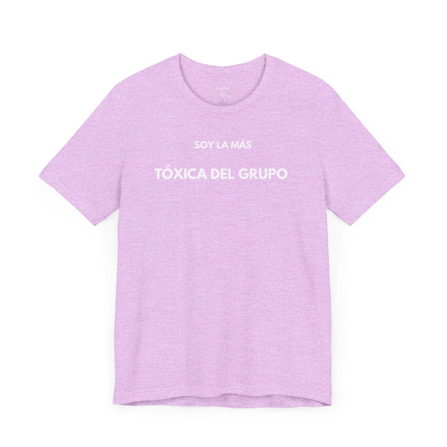 SOY LA MÁS TÓXICA DEL GRUPO - Camiseta Divertida en Español | GAROZÉ Edición Especial