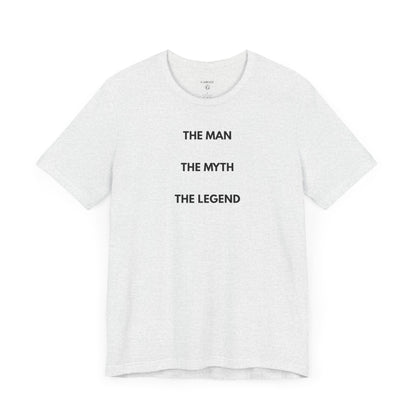 THE MAN. THE MYTH. THE LEGEND. — Limited Edition T-Shirt (GAROZÉ)
