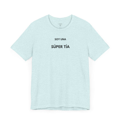 SOY UNA SÚPER TÍA - Camiseta Divertida en Español | (GAROZÉ) Edición Especial