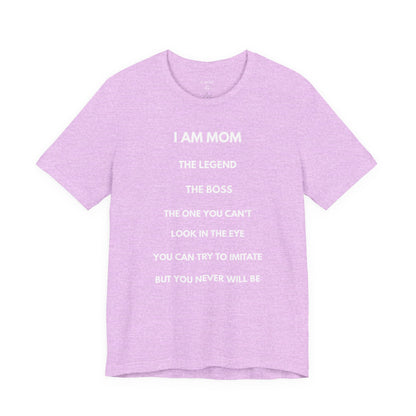 I AM MOM - THE LEGEND - THE BOSS - MOM Shirt | GAROZÉ Limited Edition