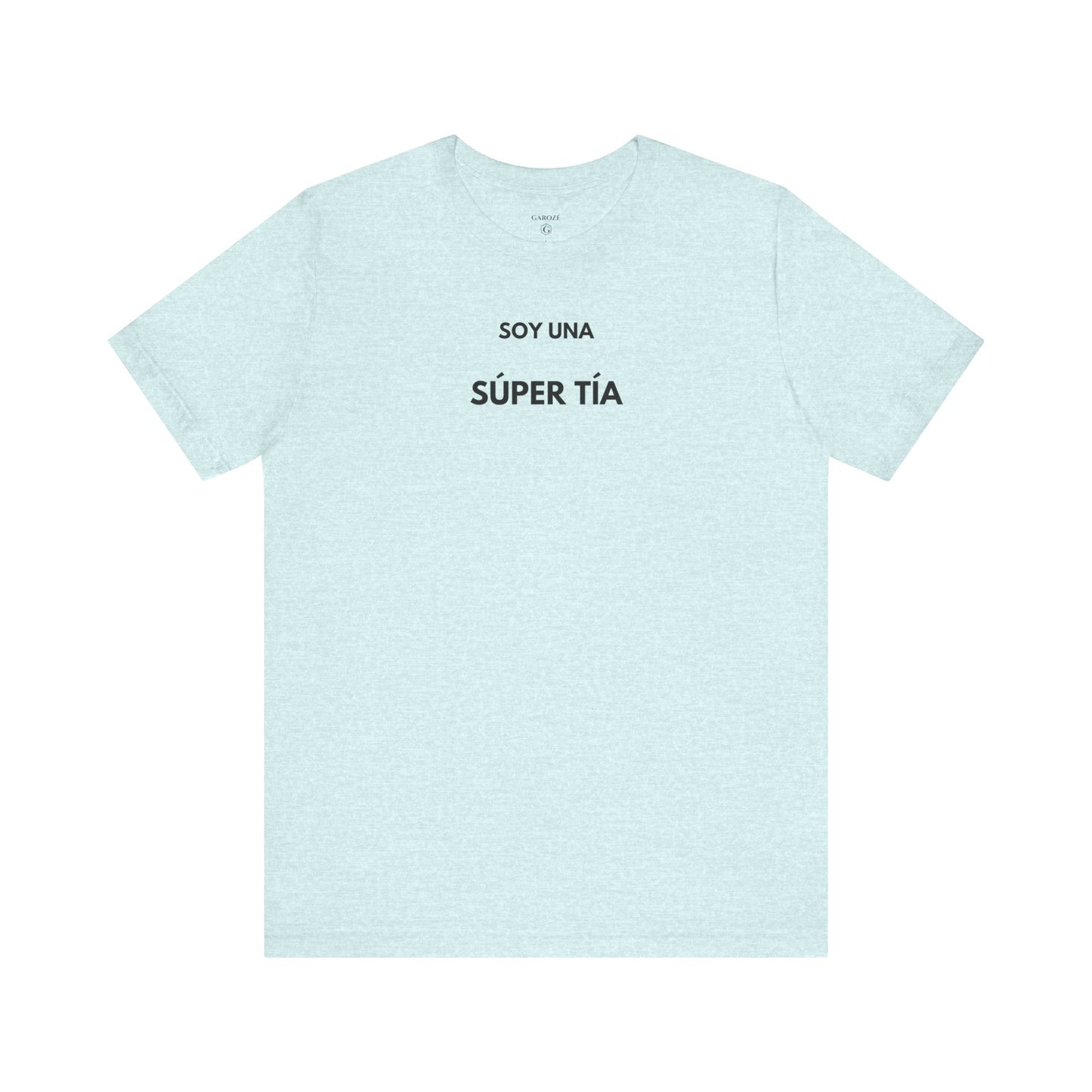 SOY UNA SÚPER TÍA - Camiseta Divertida en Español | (GAROZÉ) Edición Especial