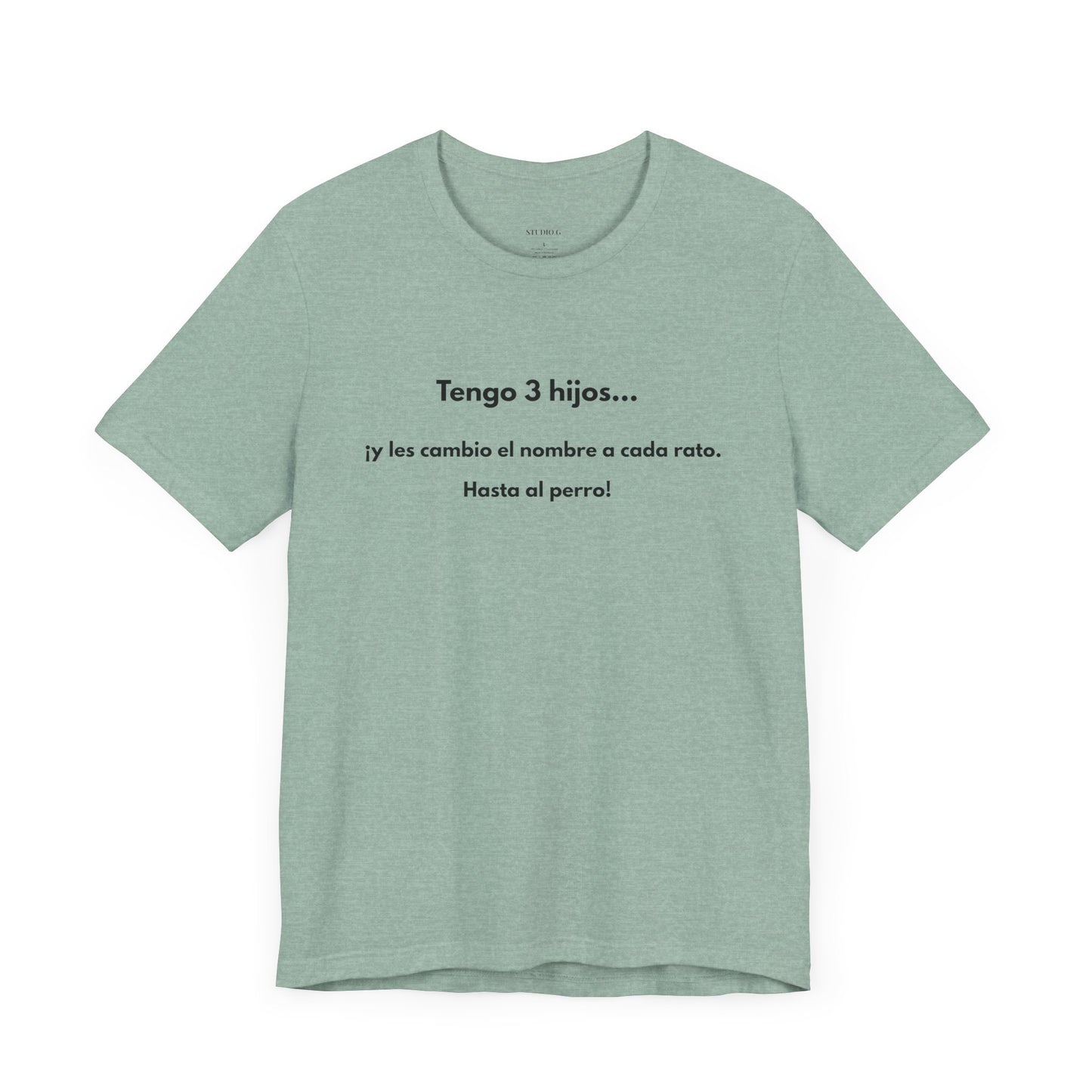 Tengo 3 Hijos y Les Cambio el Nombre - Camiseta Divertida para Mamá o Papá | (GAROZÉ) Gift