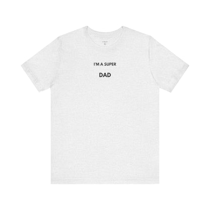 I’M A SUPER DAD — Día | GAROZÉ